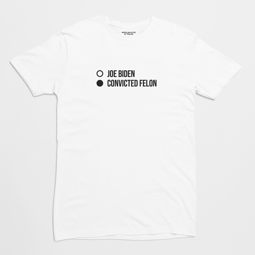 "CONVICTED FELON" UNISEX T-SHIRT